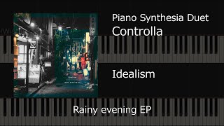 Idealism - Controlla; Drake (Synthesia piano duet)