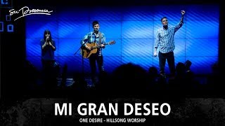 Mi Gran Deseo - Su Presencia (One Desire - Hillsong Worship) - Español chords