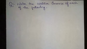 write the additive inverse of the following:- 1. 2/8    2. -5/9        3. -6/5   4. 2/-9    5. 19/-6