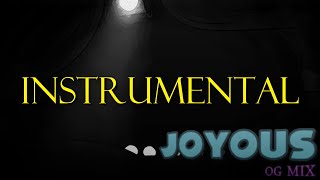 Joyous (OG Mix) | Instrumental