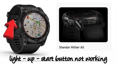 fixing the garmin fenix 7x titanium sapphire light - up - start button not working