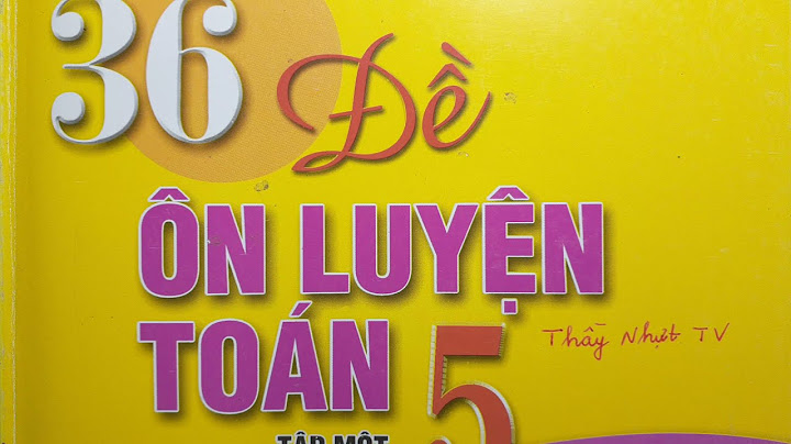 36 bộ đề toán lớp 5 bài giải năm 2024