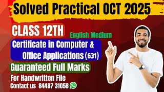 NIOS Certificate in Computer & Office Applications(631)|Solved Practical File|Oct 2025|Class12th|Eng