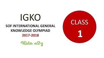 IGKO Claas 1 (2017-2018) | General Knowledge Question Answer | Kids GK | GK Olympiad | Kids a2z