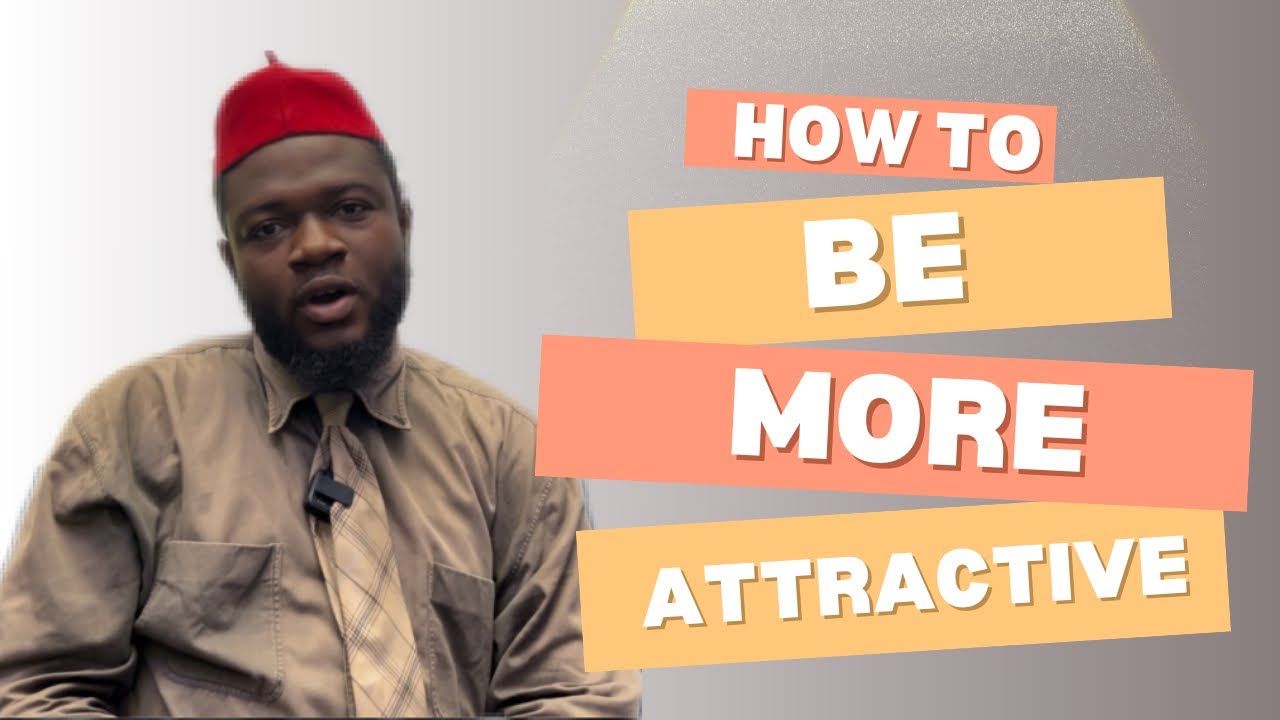 How to be more attractive.