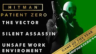 HITMAN | The Vector | Silent Assassin & Unsafe Work Environment Challenge