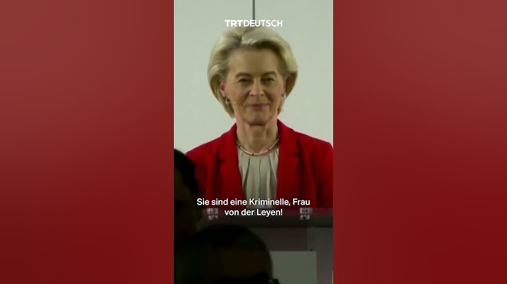 „Sie sind eine Kriminelle, Frau von der Leyen!”
