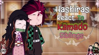 ❃|Hashiras react to Kamado Siblings🏮|❃|DEMON SLAYER🔥|🇪🇦/🇺🇲\🇧🇷|No ships|No manga spoilers|GC react|㊝🏮