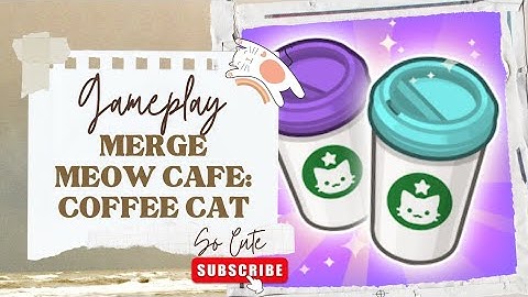 Merge Meow Cafe: Coffee Cat Gameplay   #merge #meow #cafe #coffee #cat #game #gameplay #coffeecat