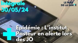 Le magazine de la santé - 30 mai 2024 [Intégrale]