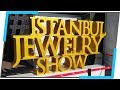 Worldwide Jewelry Show - Turkish Jewellery Bazaar and Gold Exhibition in Istanbul