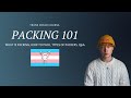 PACKING FOR TRANSMASCS | TIPS, TRICKS &amp; Q&amp;A