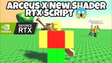Arceus X New Shader RTX Script 😱