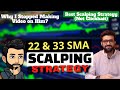 22 &amp; 33 SMA Scalping Strategy - Siddharth bhanushali&#39;s Option Buying Strategy | Backtest on Nifty
