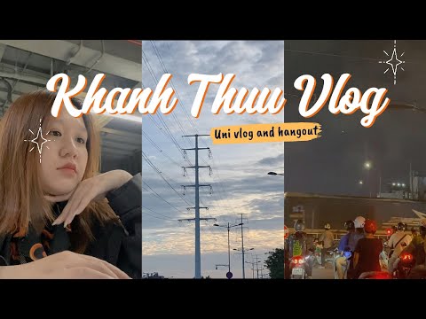 VLOG 22# | Uni Vlog | Một ngày đi học và một ngày đi chơi | Khánh Thuu Vlog