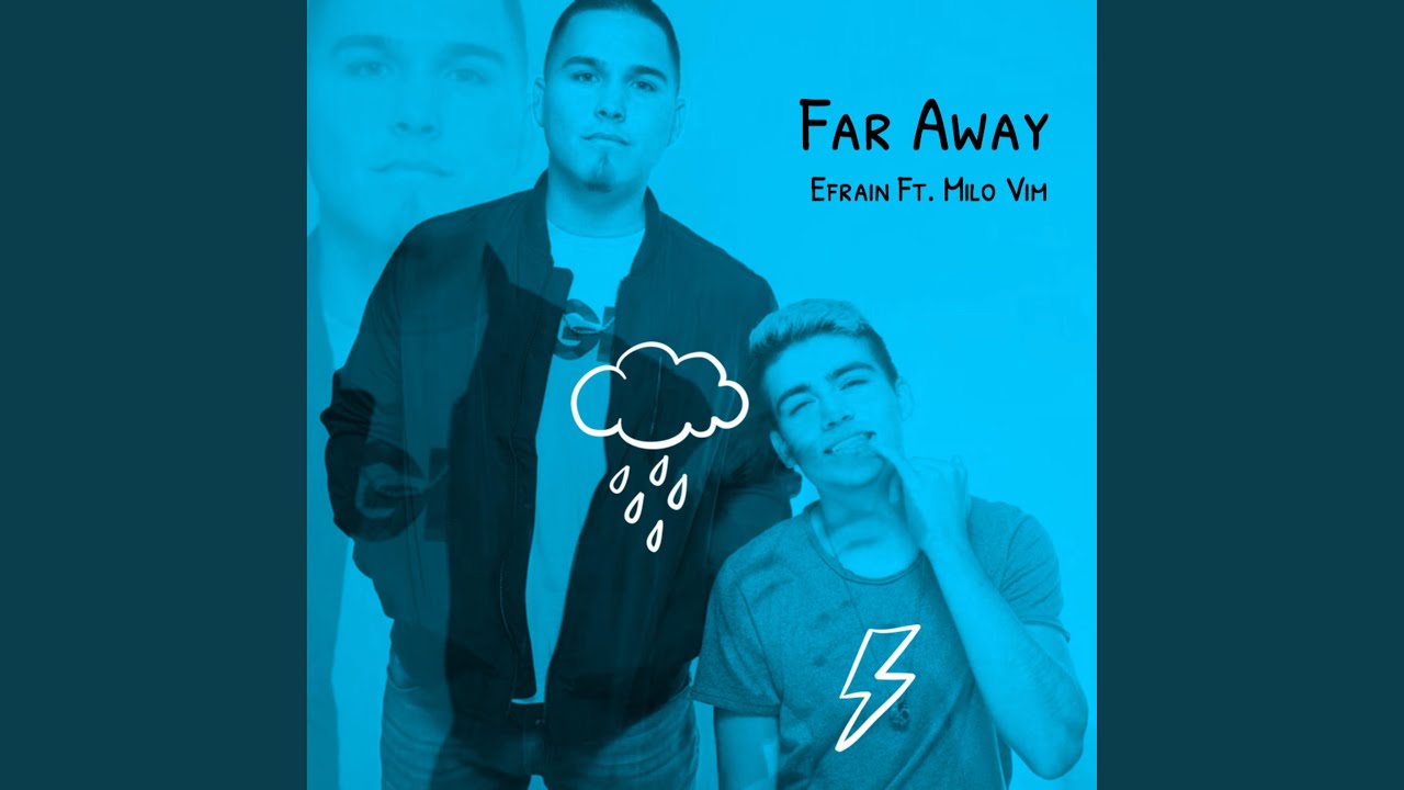 Watch Far Away (feat. Milo Vim) on YouTube Watch Far Away (feat. Milo Vim) on YouTube