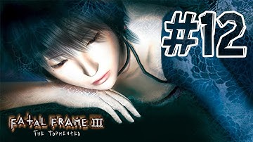 Fatal Frame 3 - Walkthrough Part 12 Hour 4 (The Evil Dream)