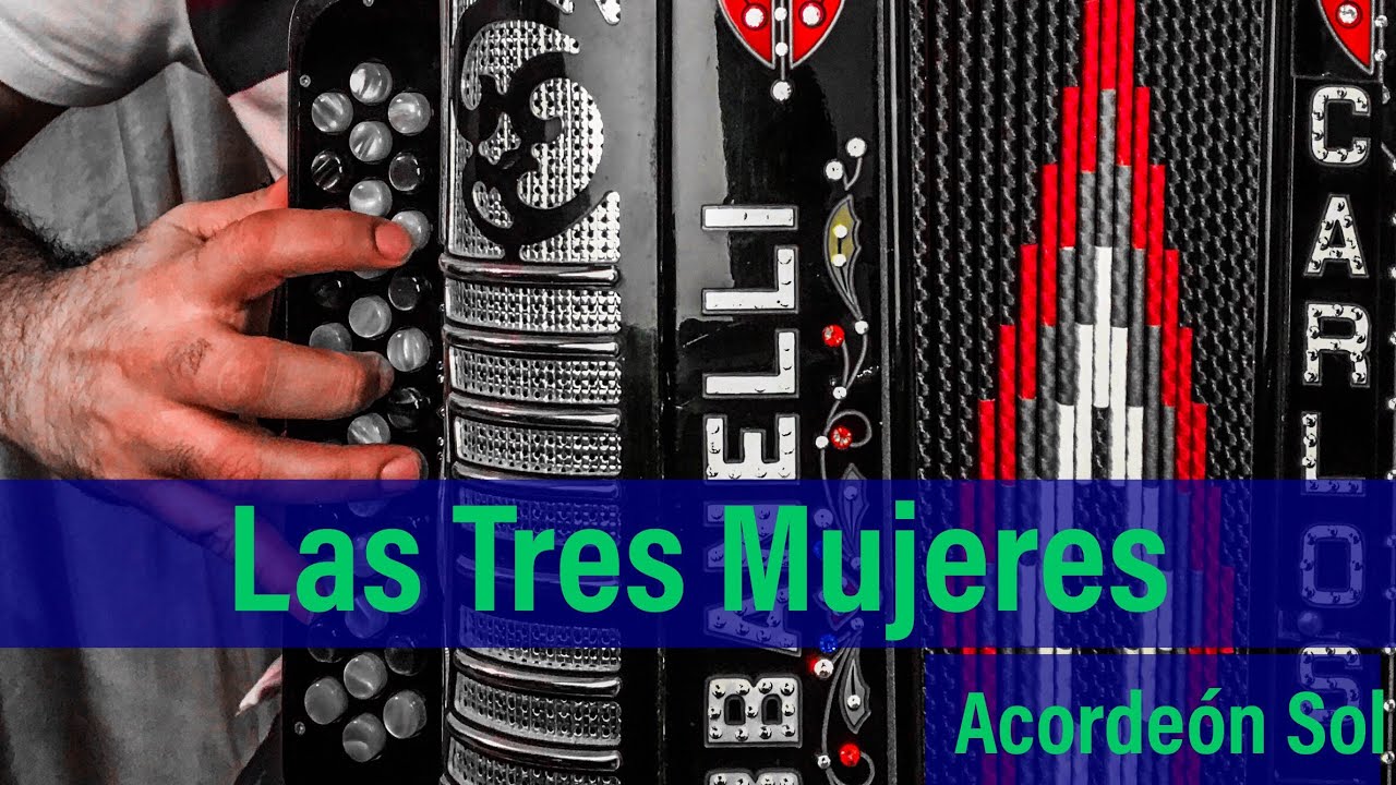 Las Tres Mujeres Tutorial Acordeon Sol
