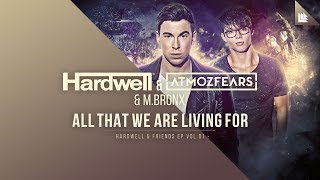 Hardwell, Atmozfears & M.Bronx - All That We Are Living For