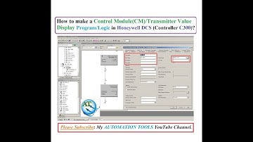 How to make a Control Module (CM)/Tx. Value Display Program/Logic in Honeywell DCS(Controller C300)?
