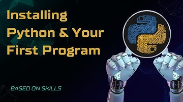 Installing Python & VSCode/IDLE  | Hello World  | Your First Program