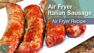 How to make easy Air Fry Italian Sausage recipe