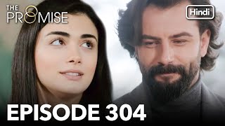 The Promise Episode 304 (Hindi Dubbed)