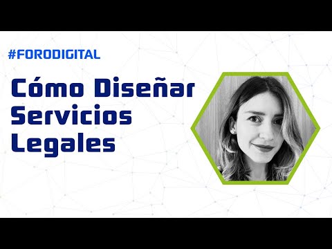 Foro Digital 44 | Cómo diseñar servicios legales | Angélica Flechas