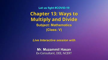 Live Interaction on PMeVIDYA : Chapter 13: Ways to Multiply and Divide
