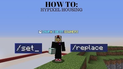 Hypixel Housing: Replace and Set