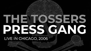 The Tossers - Press Gang (Official Audio) - Live, 2006