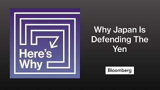 Here's Why Japan Is Defending The Yen | Here's Why