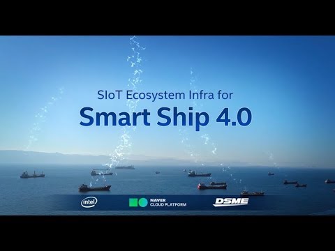 [ENG] SIoT Ecosystem Infra for Smart Ship | NAVER CLOUD PLATFORM, DSME and Intel