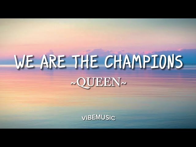 Queen - We Are The Champions (Lyrics) 