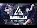 Umbrella (Binayz Remix) Why Mona ‖ Lyrics@Sub ‖ TikTok Viral