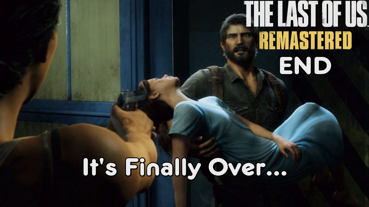 IT'S FINALLY OVER - The Last of Us Remastered Part END - YouTube