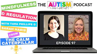 Mindfulness & Regulation For Autistic And Neurotypical Preschoolers with Sarah Habib