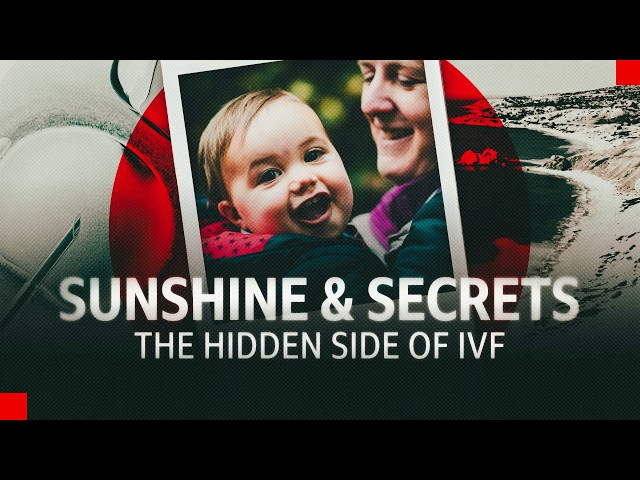 Sunshine & Secrets: The Hidden Side of IVF | BBC News Documentary