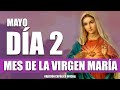 ORACIÓN DIARIA A LA VIRGEN MARÍA// DÍA 02//Domingo 02 de Mayo de 2021//Mayo mes de la Virgen María