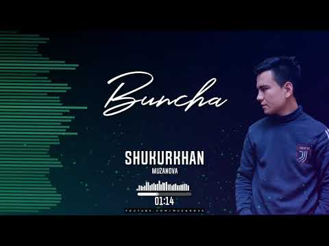 Shukurkhan — Buncha #rizanova #nevomusic #vodiyuz #muzanova #uydaqoling