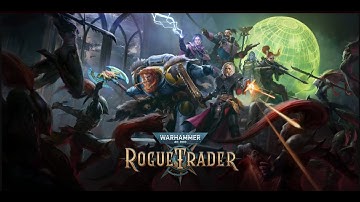 Kiava Gamma / Warhammer 40k: Rogue Trader: Part 8