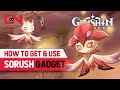 How to Get &amp; Use Sorush Genshin Impact NEW Gadget