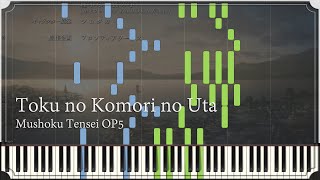 Mushoku Tensei OP5 - Toku no Komori no Uta - [Piano Keyboard]