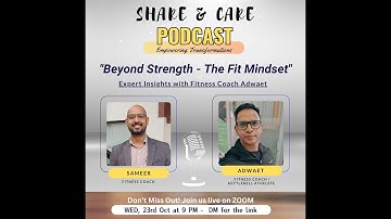 SnC Ep#2 -Beyond Strength - Fit Mindset - Podcast with Adwait Pitre
