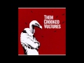 Them Crooked Vultures - Dead End Friends