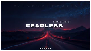 NEFFEX - Fearless [Lyrics]