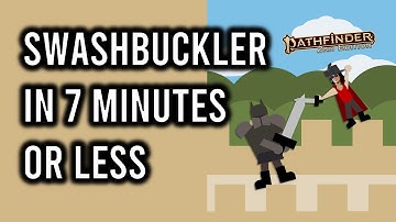 Pathfinder 2e Swashbuckler in 7 Minutes or Less (Remaster)