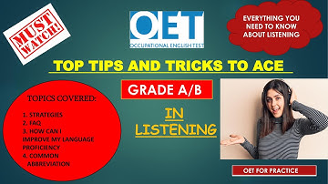 TOP TIPS AND TRICKS TO ACE GRADE A/B IN OET LISTENING | DONT MISS | INCLUDING PART A,B&C