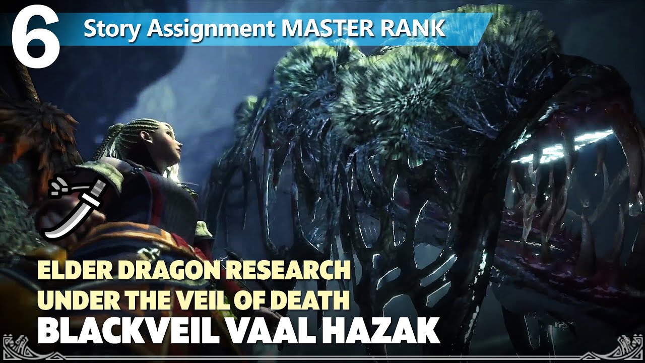 Mhw Iceborne Mr Story Part 6 Elder Dragon Research Blackveil Vaal Hazak Solo Longsword Youtube