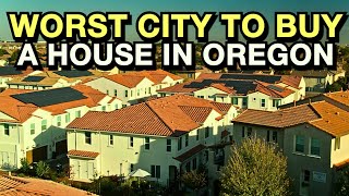 Worst Cities to Buy a House in Oregon 2025